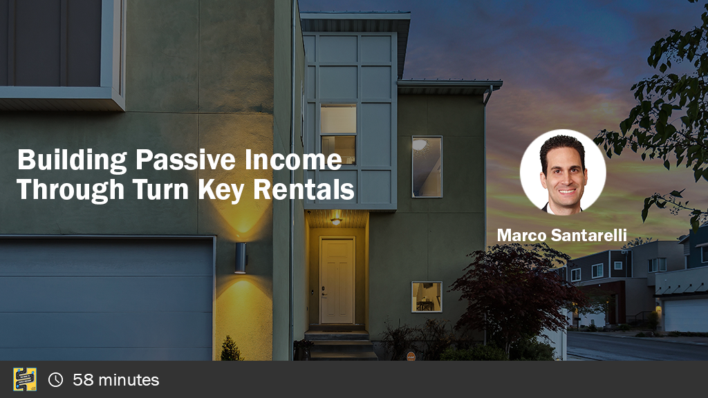 Building Passive Income Through Turn Key Rentals with Marco Santarelli