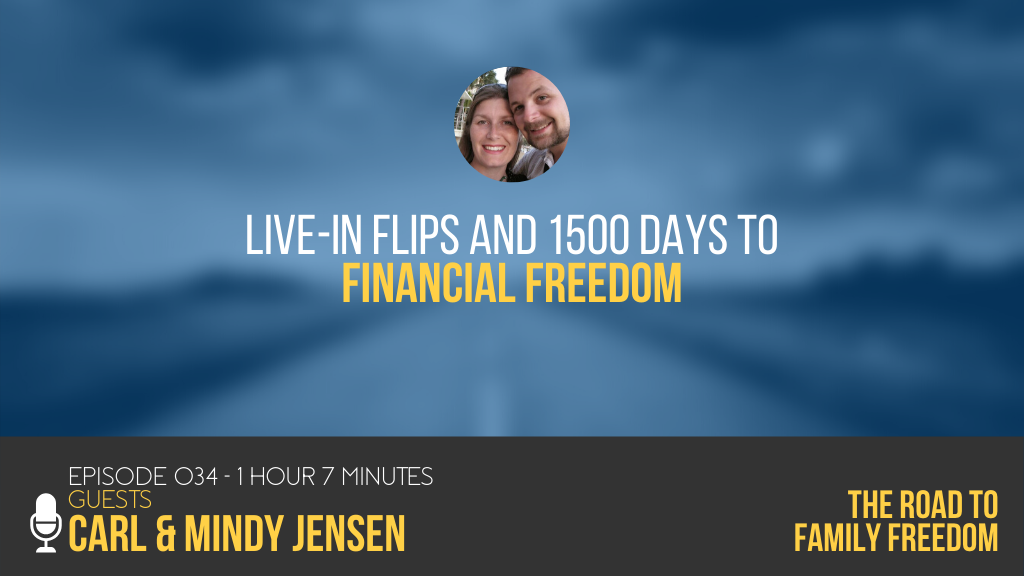 Live-In Flips and 1500 Days to Financial Freedom with Mindy and Carl Jensen