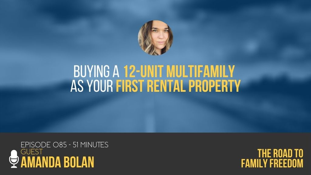 Buying a 12-Unit Multifamily as Your First Rental Property with Amanda Bolan - Feature Image