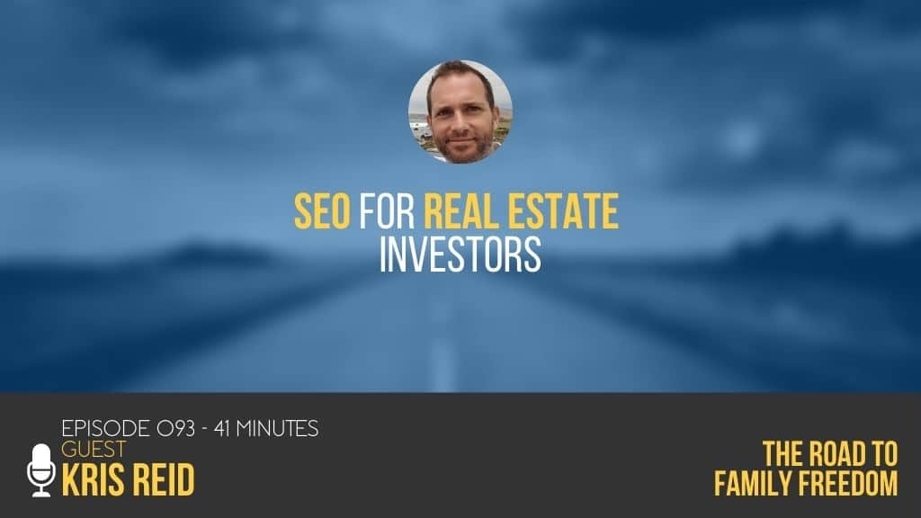 SEO for Real Estate Investors with Kris Reid - Feature Image